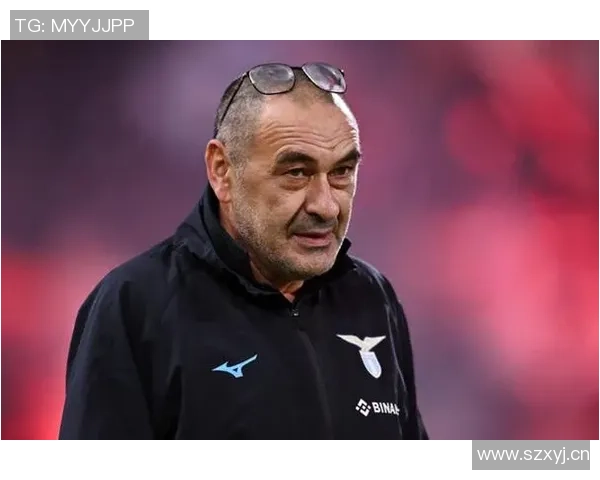 萨里坦言拉齐奥赛程紧凑缺乏休息难以展现理想足球风格